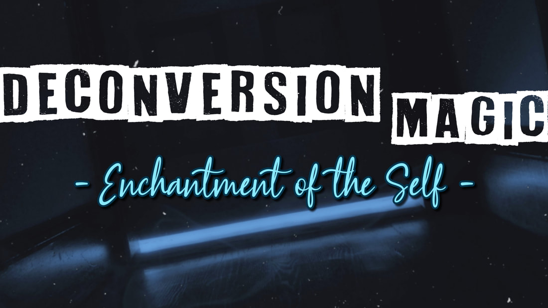 Deconversion Magic: Enchantment of the Self on AveWitch.com